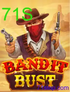 BanditBust: Estratégia e Atualidade no Cenário '71S'
